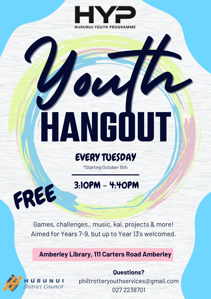 Poster advertising the free Youth Hangout every Tuesday 3.10pm to 4.40pm at the Hurunui Memorial Library, Amberley